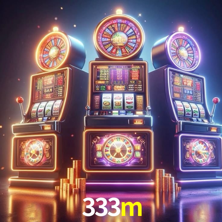 333m: Jogos de Caça-Níqueis-Altas Recompensas, Roleta-Velocidade, Blackjack-Desafios Máximos